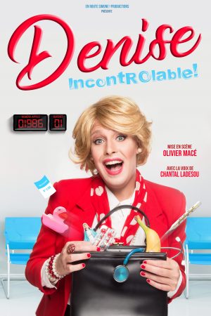 Affiche spectacle incontrôlable de Denise, La nouvelle comédie, Nice